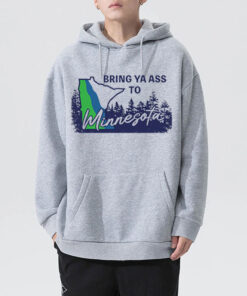 Bring Ya Ass Minnesota ROAD SIGN New Hoodie 1