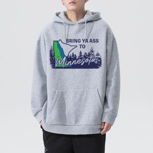 Bring Ya Ass Minnesota ROAD SIGN New Hoodie