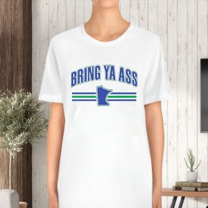 Bring Ya Ass Team T Shirt 2