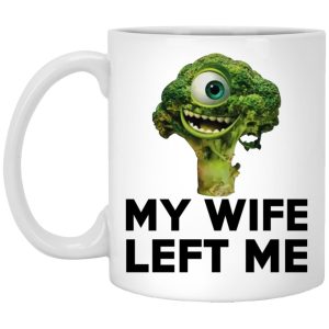 Broccoli – My Wife Left Me Mugs