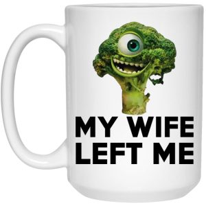 Broccoli My Wife Left Me Mugs 3