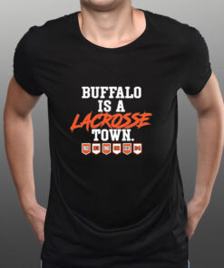 Buffalo Is Lacrosse Town T-Shirt 1 Buffalo Is Lacrosse Town T Shirt 2