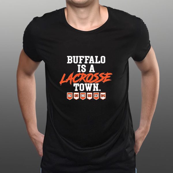 Buffalo Is Lacrosse Town T-Shirt