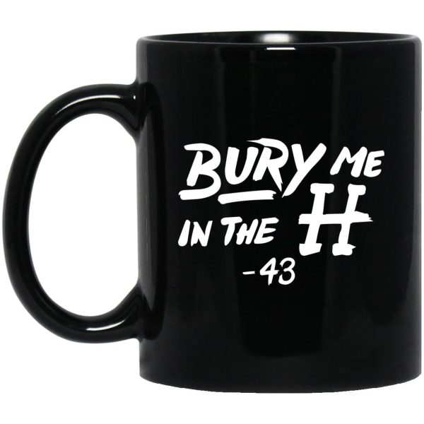 Bury Me In The H Mugs