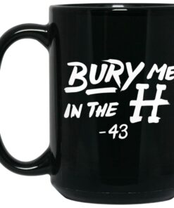 Bury Me In The H Mugs 1 Bury Me In The H Mugs 2