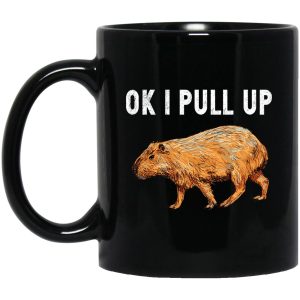 Capybara Ok I Pull Up Mugs