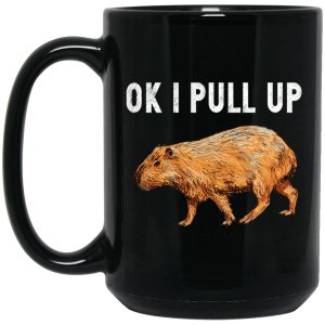 Capybara Ok I Pull Up Mugs 2