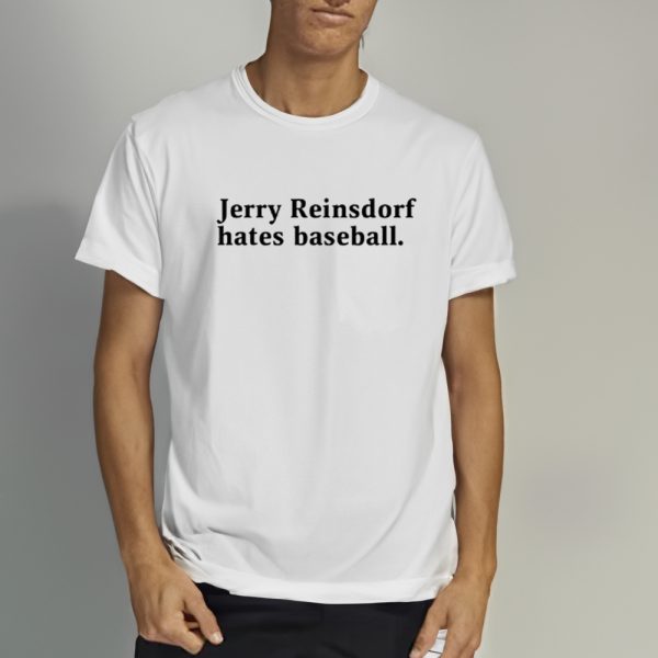 Cardboard White Sox Jerry Reinsdorf Hates Baseball T-Shirt