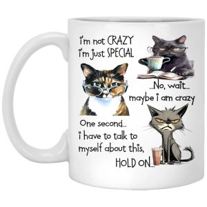 Cats Im Not Crazy Im Just Special Mug 1