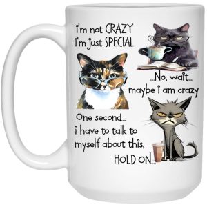 Cats Im Not Crazy Im Just Special Mug 3