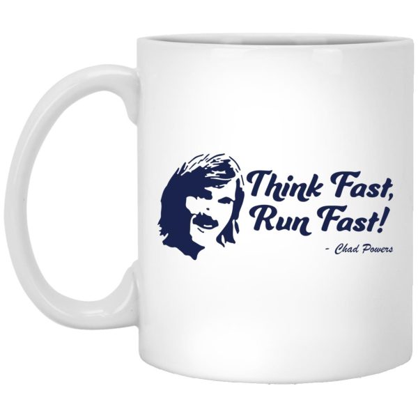 Chad Powers – Think Fast Run Fast�Mugs