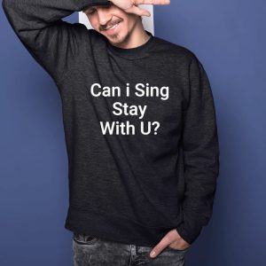 Charlton Can I Sing Stay With U T-Shirt