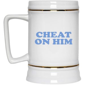 Cheat On Him Mugs 3