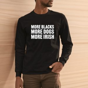 Clare Daly More Blacks More Dogs More Irish T Shirt 2