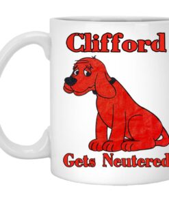 Clifford Gets Neutered Mugs 1
