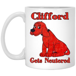 Clifford Gets Neutered Mugs 1