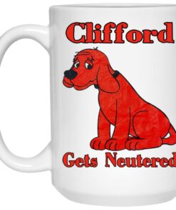 Clifford Gets Neutered Mugs 2