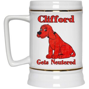 Clifford Gets Neutered Mugs 3