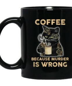 Coffee Because Murder Is Wrong Mugs 1