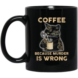 Coffee Because Murder Is Wrong Mugs 1