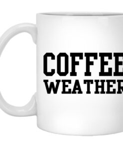 Coffee Weather Mugs 1