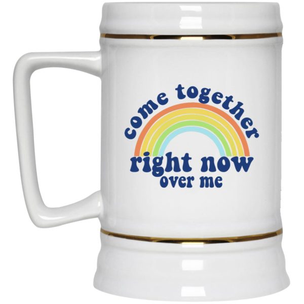 Come Together Right Now Over Me Mugs