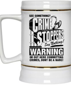 Crime Stoppers See Something Say Nothing Mugs 2 Crime Stoppers See Something Say Nothing Mugs 3