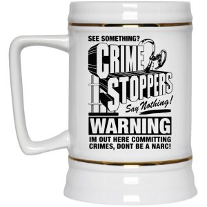 Crime Stoppers See Something Say Nothing Mugs 3