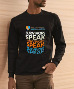 Crime Survivors For Safety And Justice Survivors Speak Survivors Speak Survivors Speak T-shirt 1 Crime Survivors For Safety And Justice Survivors Speak Survivors Speak Survivors Speak T shirt 2