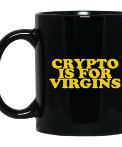 Crypto Is For Virgins Mugs 1