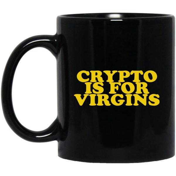 Crypto Is For Virgins Mugs