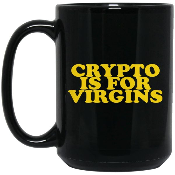 Crypto Is For Virgins Mugs