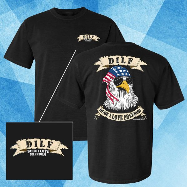 DUDE, I LOVE FREEDOM EAGLE T-SHIRT