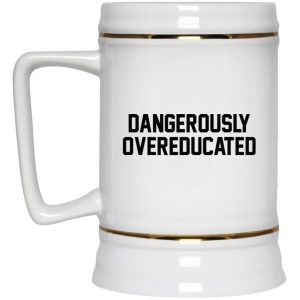 Dangerously Overeducated Mugs 4