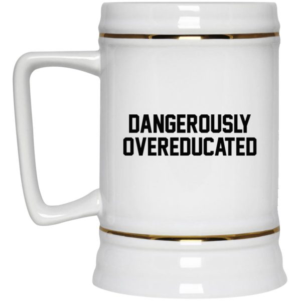 Dangerously Overeducated Mugs