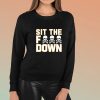 David Bednar Sit The Fuck Down Shirts