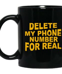 Delete My Phone Number For Real Mugs 1