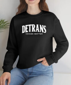Detrans Voices Matter T Shirt 1