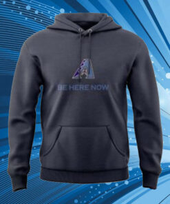 Diamondbacks Be Here Now 2024 Hoodie 2 Diamondbacks Be Here Now 2024 Hoodie 3