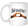 Did We Win Mugs