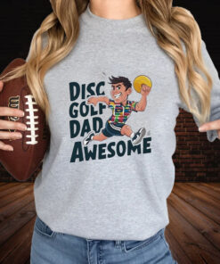 Disc Golf Dad Awesome T Shirt 2