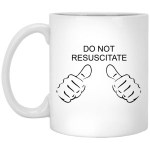 Do Not Resuscitate Mugs 1 1