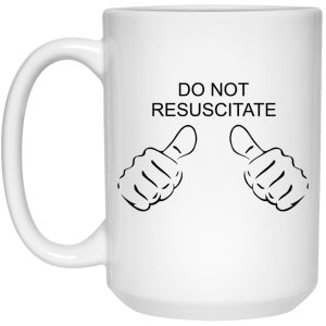 Do Not Resuscitate Mugs 2 1