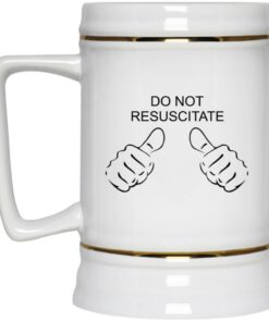 Do Not Resuscitate Mugs 2 Do Not Resuscitate Mugs 3 1