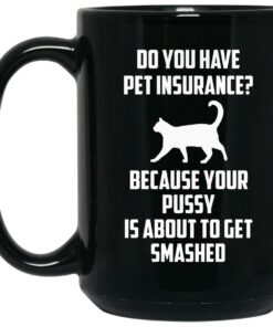 Do You Have Pet Insurance Mugs 1 Do You Have Pet Insurance Mugs 2 1