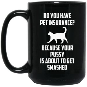 Do You Have Pet Insurance Mugs 2 1