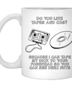 Do You Like Tapes And CDs Mugs 1 1