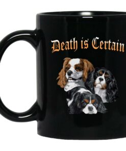 Dogs Death Is Certain Mugs 1 1