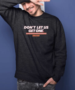Don't Let Us Get One Miami Heat Basketball T Shirt 2