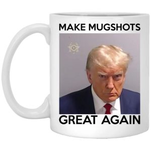 Donald Trump Make Mugshots Great Again Mug 1